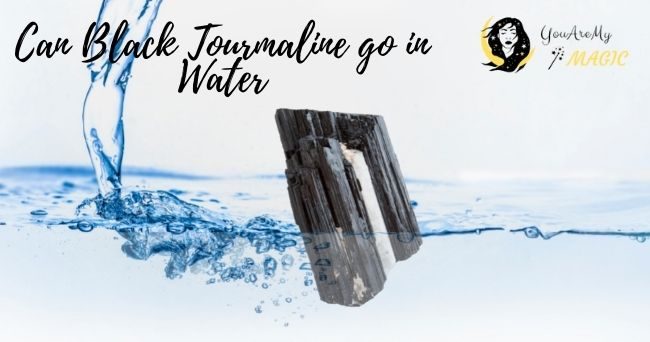 Black Tourmaline go in water