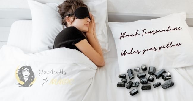 Black Tourmaline under your pillow