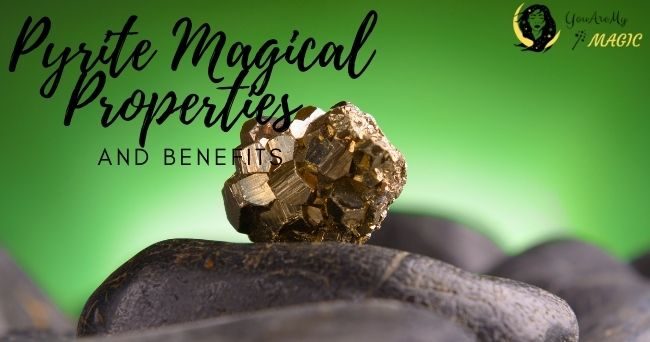 Pyrite Magical Properties and Benefits
