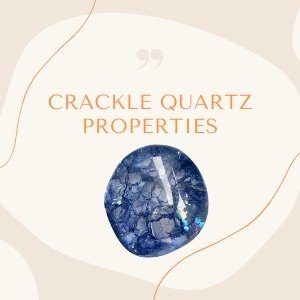 Crackle Quartz Properties